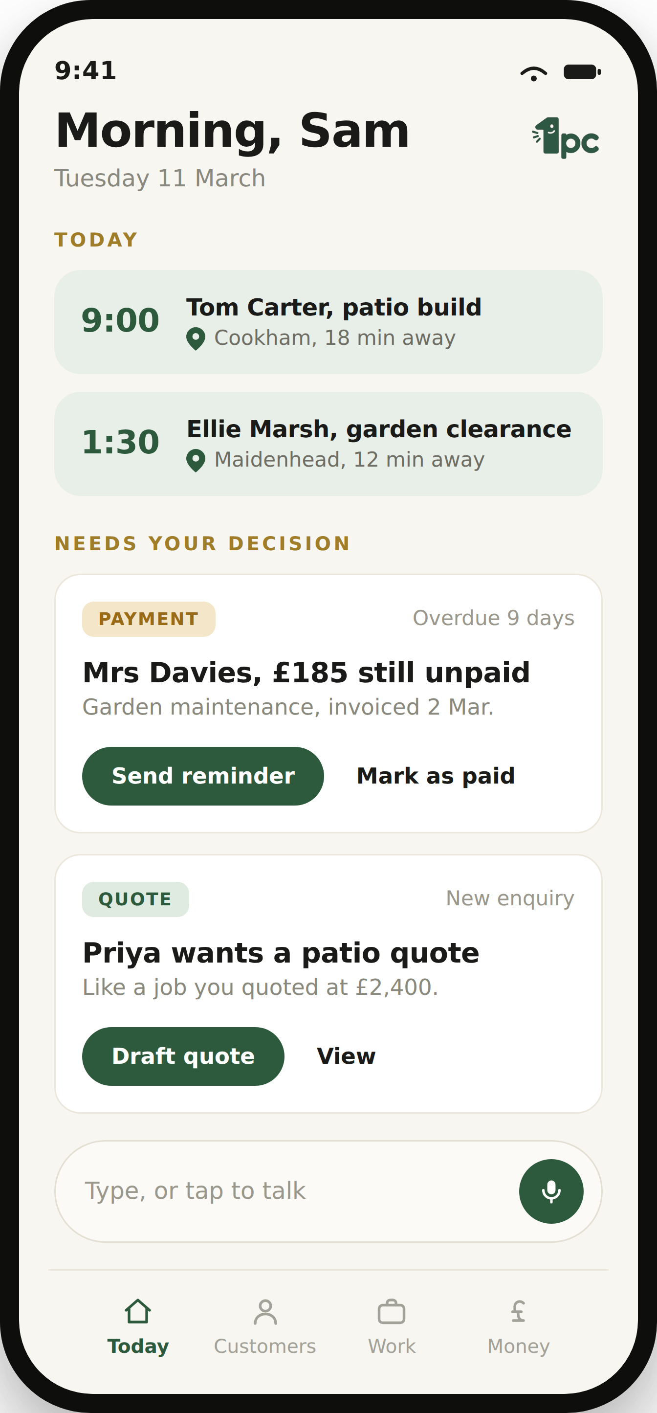 The 1pc app showing a sole trader's day: two jobs scheduled, a payment overdue, and a new quote enquiry, with a talk-or-type input at the bottom.
